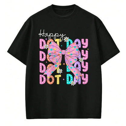 Best Teacher Shirt, Funny Teacher UnisexT-Shirt/Hoodie/Sweatshirt HLT00 - Happy Dot Day 2025 Coquette Bow Teachers Kids Boys Girls T-Shirt