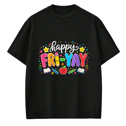 Best Teacher Shirt, Funny Teacher UnisexT-Shirt/Hoodie/Sweatshirt HLT00 - Happy Fri-Yay Teacher Fry Yay Friday Weekend Cute Fri-Yay T-Shirt