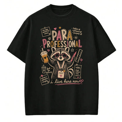 Best Teacher Shirt, Funny Teacher UnisexT-Shirt/Hoodie/Sweatshirt HLT00 - Paraprofessional Feral Racoon para Teacher Back to School T-Shirt