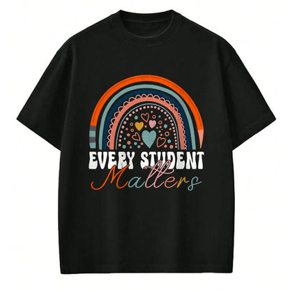 Best Teacher Shirt, Funny Teacher UnisexT-Shirt/Hoodie/Sweatshirt HLT00 - Every Student Matters Paraprofessional Support Teacher T-Shirt