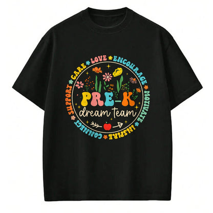 Best Teacher Shirt, Funny Teacher UnisexT-Shirt/Hoodie/Sweatshirt HLT00 - Pre-K Dream Team Back To School Teacher Care Love Floral T-Shirt