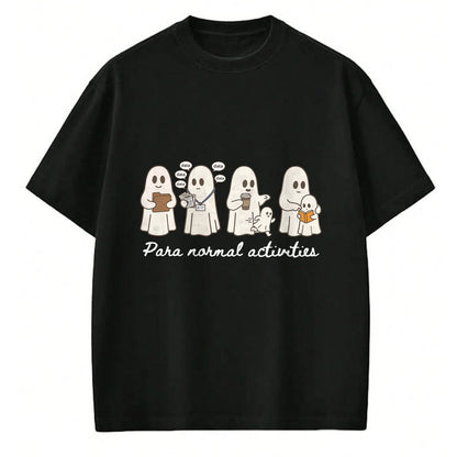 Best Teacher Shirt, Funny Teacher UnisexT-Shirt/Hoodie/Sweatshirt HLT00 - Ghost para Normal Activities SpEd Teacher Paraprofessional T-Shirt