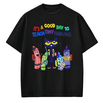 Best Teacher Shirt, Funny Teacher UnisexT-Shirt/Hoodie/Sweatshirt HLT00 - Good Days To Teach Tiny Humans Funny Cat Teacher Lover T-Shirt