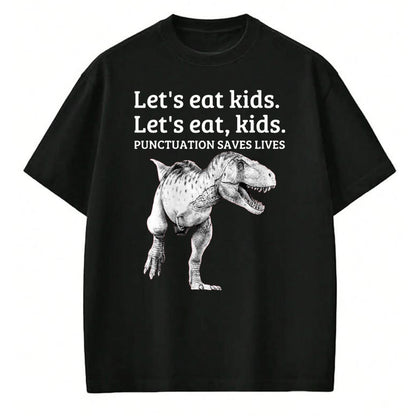 Best Teacher Shirt, Funny Teacher UnisexT-Shirt/Hoodie/Sweatshirt HLT00 - Funny Let's Eat Kids Punctuation Saves Lives Grammar T Shirt T-Shirt