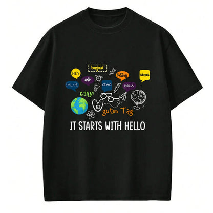 Best Teacher Shirt, Funny Teacher UnisexT-Shirt/Hoodie/Sweatshirt HLT00 - It Starts with Hello Friendship Inclusion Language Teacher T-Shirt