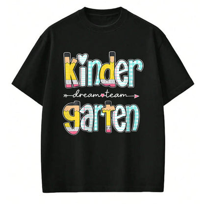 Best Teacher Shirt, Funny Teacher UnisexT-Shirt/Hoodie/Sweatshirt HLT00 - Kindergarten Dream Team Back to School Teacher Student T-Shirt