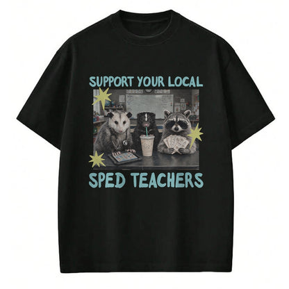 Best Teacher Shirt, Funny Teacher UnisexT-Shirt/Hoodie/Sweatshirt HLT00 - Support Your Local Sped Teachers Raccoon Possum Rad Team T-Shirt