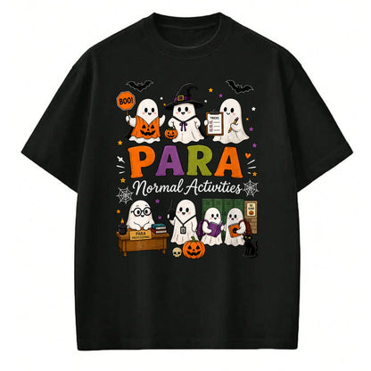 Best Teacher Shirt, Funny Teacher UnisexT-Shirt/Hoodie/Sweatshirt HLT00 - para Normal Activities SPED Teachers Ghost Fall Halloween T-Shirt