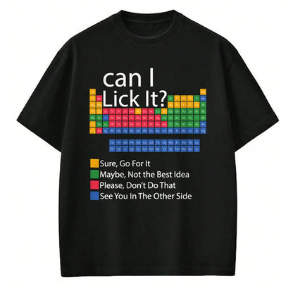 Best Teacher Shirt, Funny Teacher UnisexT-Shirt/Hoodie/Sweatshirt HLT00 - Can I Lick It Periodic Table Funny Chemistry Science Teacher T-Shirt