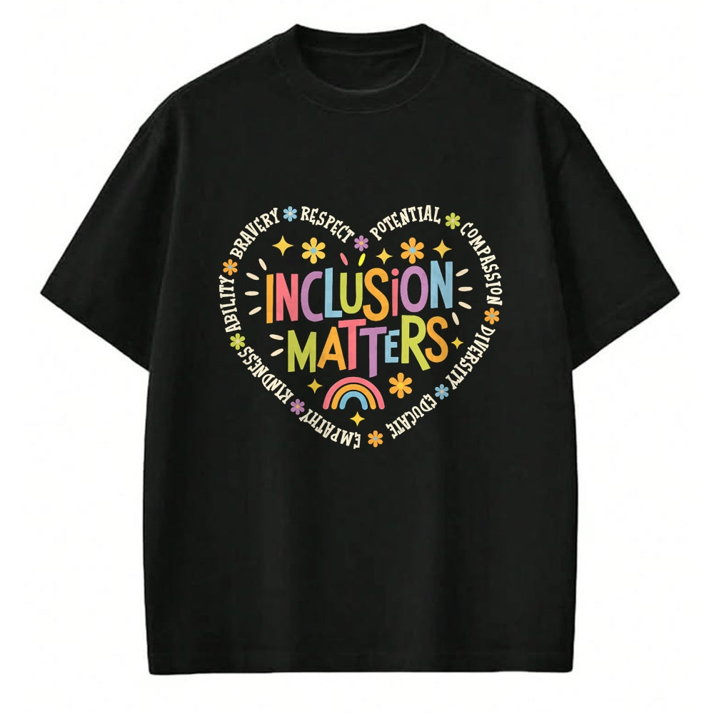 Best Teacher Shirt, Funny Teacher UnisexT-Shirt/Hoodie/Sweatshirt HLT00 - Inclusion Matters Special Education Teacher Autism Awareness T-Shirt