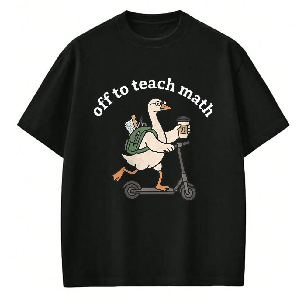 Best Teacher Shirt, Funny Teacher UnisexT-Shirt/Hoodie/Sweatshirt HLT00 - Off to Teach Math Funny Goose Math Teacher Men Women T-Shirt