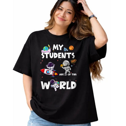 Best Teacher Shirt, Funny Teacher UnisexT-Shirt/Hoodie/Sweatshirt HLT00 - Cute Teacher My Students are Out of This World Space T-Shirt
