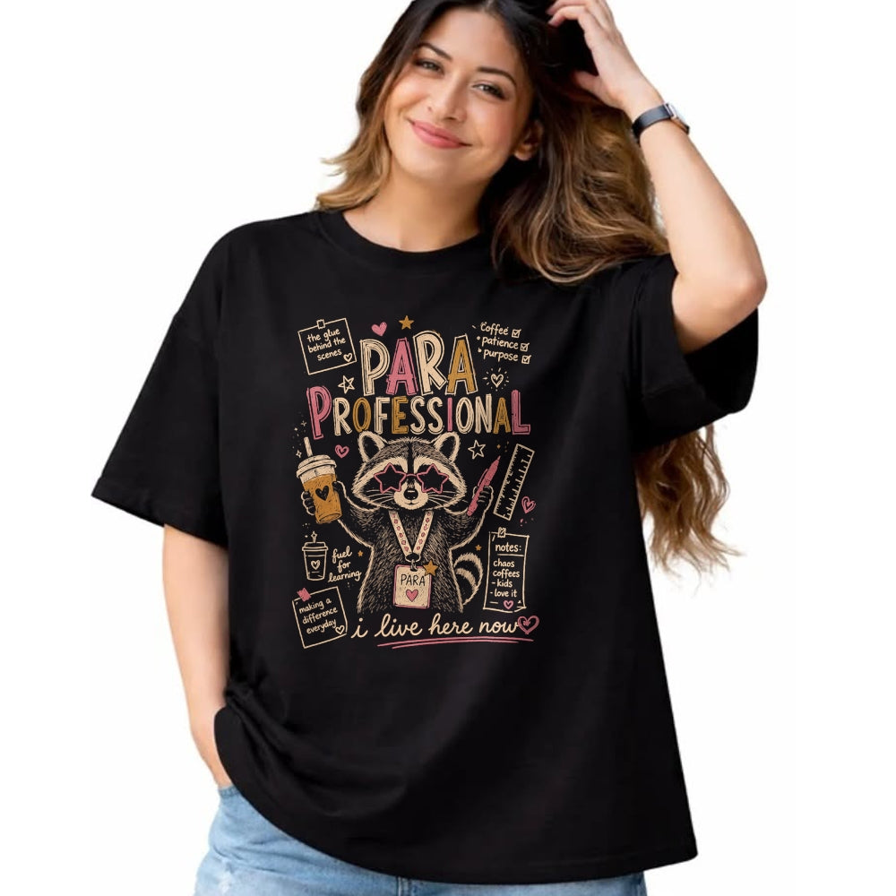 Best Teacher Shirt, Funny Teacher UnisexT-Shirt/Hoodie/Sweatshirt HLT00 - Paraprofessional Feral Racoon para Teacher Back to School T-Shirt