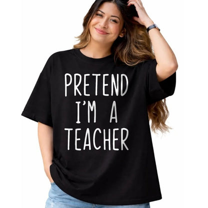 Best Teacher Shirt, Funny Teacher UnisexT-Shirt/Hoodie/Sweatshirt HLT00 - Pretend I'm A Teacher Costume Halloween Lazy Adult Kids T-Shirt