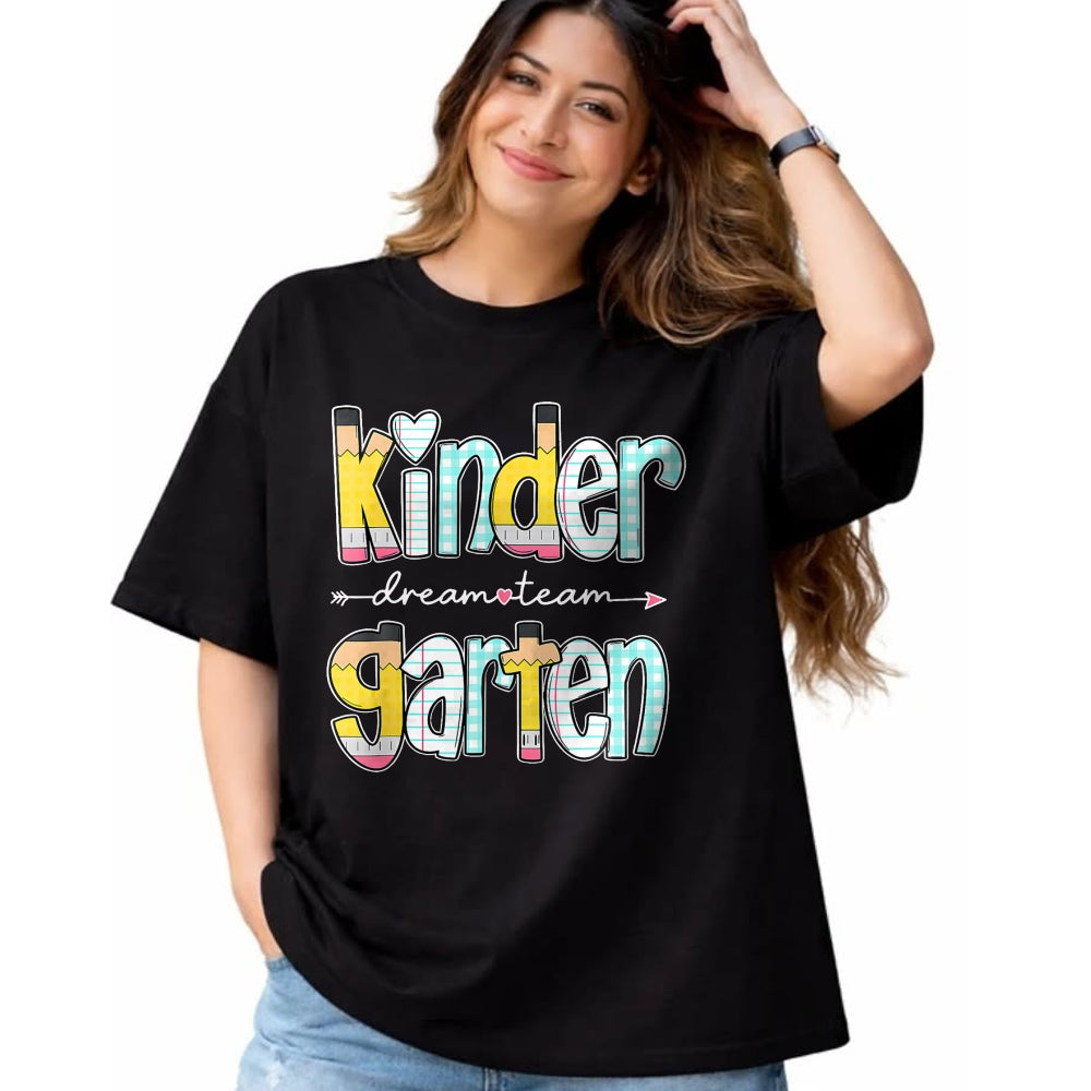 Best Teacher Shirt, Funny Teacher UnisexT-Shirt/Hoodie/Sweatshirt HLT00 - Kindergarten Dream Team Back to School Teacher Student T-Shirt