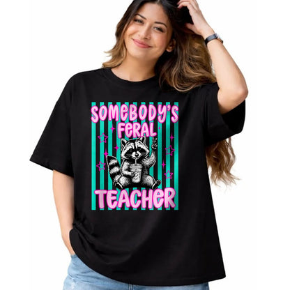 Best Teacher Shirt, Funny Teacher UnisexT-Shirt/Hoodie/Sweatshirt HLT00 - Somebody's Feral Teacher Funny Raccoon Meme Back to School T-Shirt