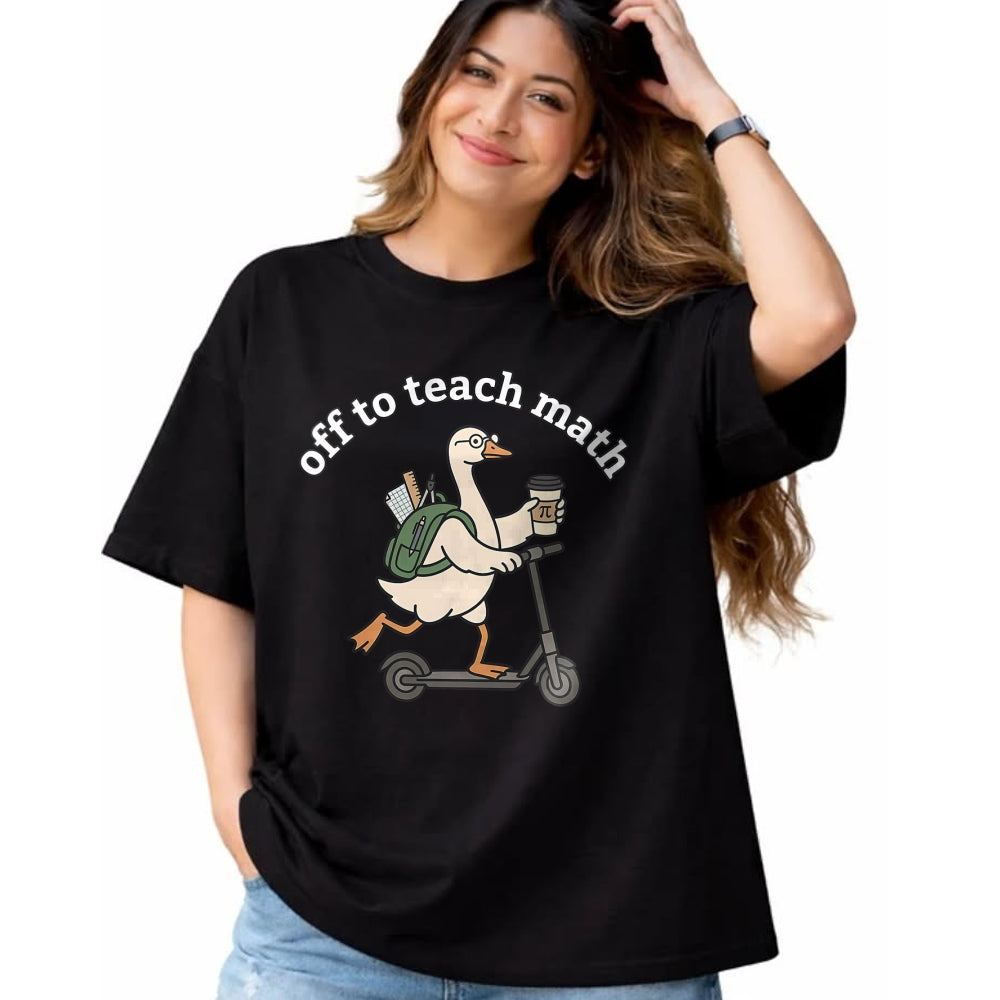 Best Teacher Shirt, Funny Teacher UnisexT-Shirt/Hoodie/Sweatshirt HLT00 - Off to Teach Math Funny Goose Math Teacher Men Women T-Shirt