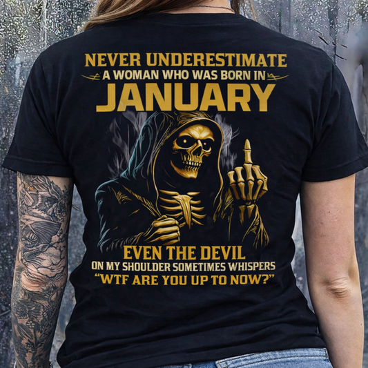 NEVER UNDERESTIMATE A WOMAN WHO WAS BORN IN JANUARY - EBIL01 FMA