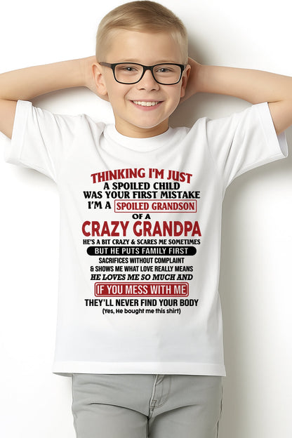 I'm A Spoiled Grandson Of A Crazy Grandpa T-Shirt – Birthday Gift From Grandpa / Man - EBIL00 (SKU10-05-00)
