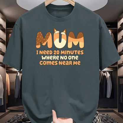 Best Teacher Shirt, Funny Teacher UnisexT-Shirt/Hoodie/Sweatshirt HLT00 - Mom I Need 20 Minutes Mother's Day T-Shirt