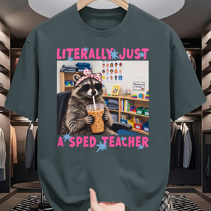 Best Teacher Shirt, Funny Teacher UnisexT-Shirt/Hoodie/Sweatshirt HLT00 - Literally Just A Sped Teacher Raccoon T-Shirt (1)