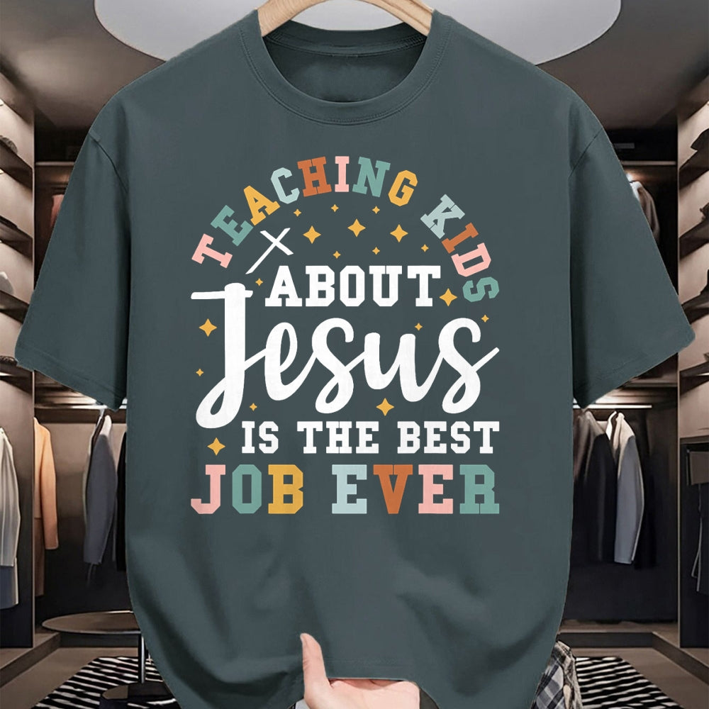 Best Teacher Shirt, Funny Teacher UnisexT-Shirt/Hoodie/Sweatshirt HLT00 - Teaching Kids About Jesus is The Best Job Ever T-Shirt