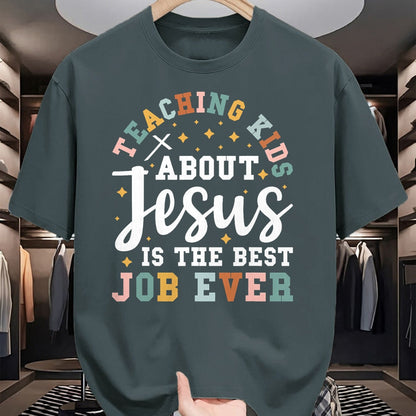 Best Teacher Shirt, Funny Teacher UnisexT-Shirt/Hoodie/Sweatshirt HLT00 - Teaching Kids About Jesus is The Best Job Ever T-Shirt