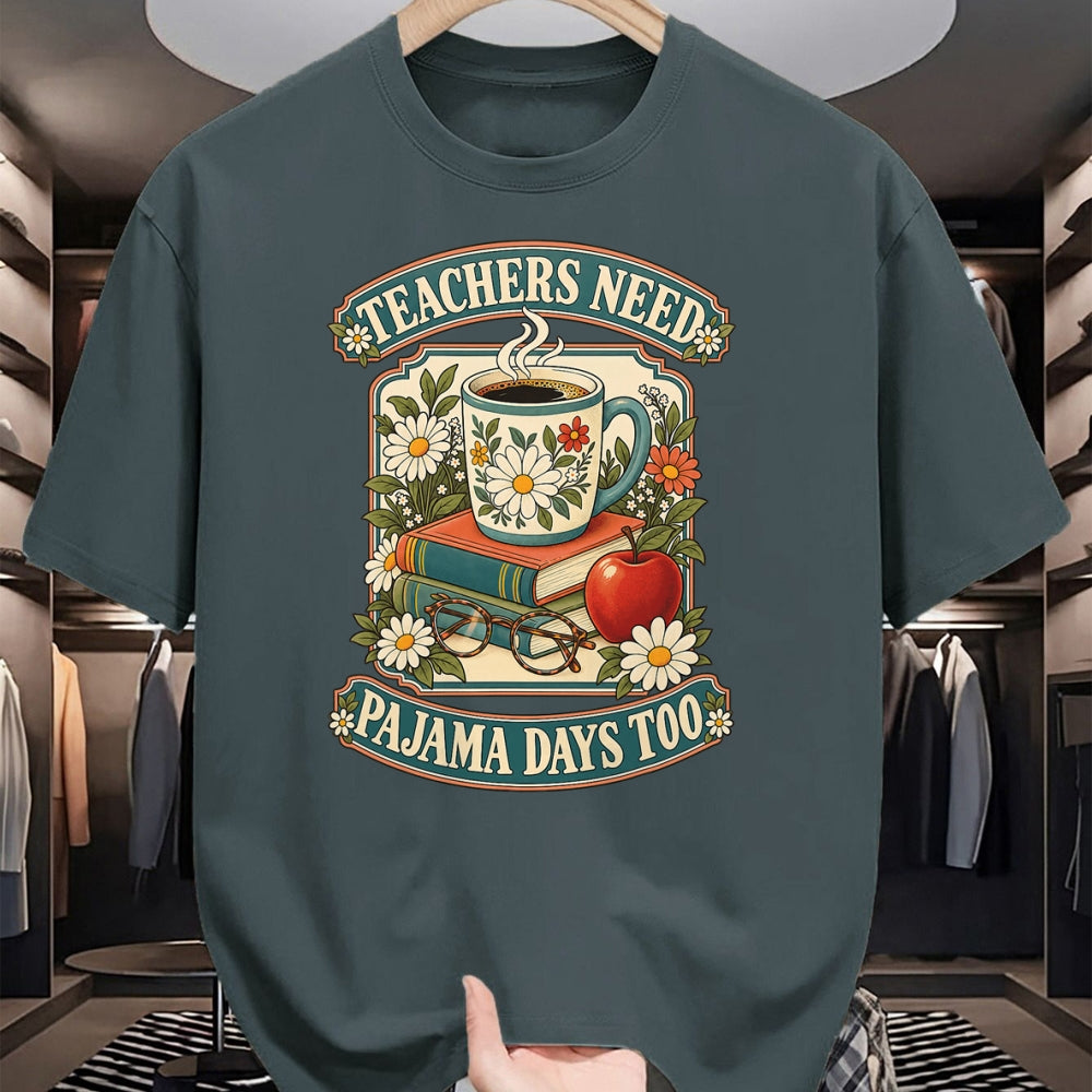 Best Teacher Shirt, Funny Teacher UnisexT-Shirt/Hoodie/Sweatshirt HLT00 - Teachers Need Pajama Days Too School T-Shirt
