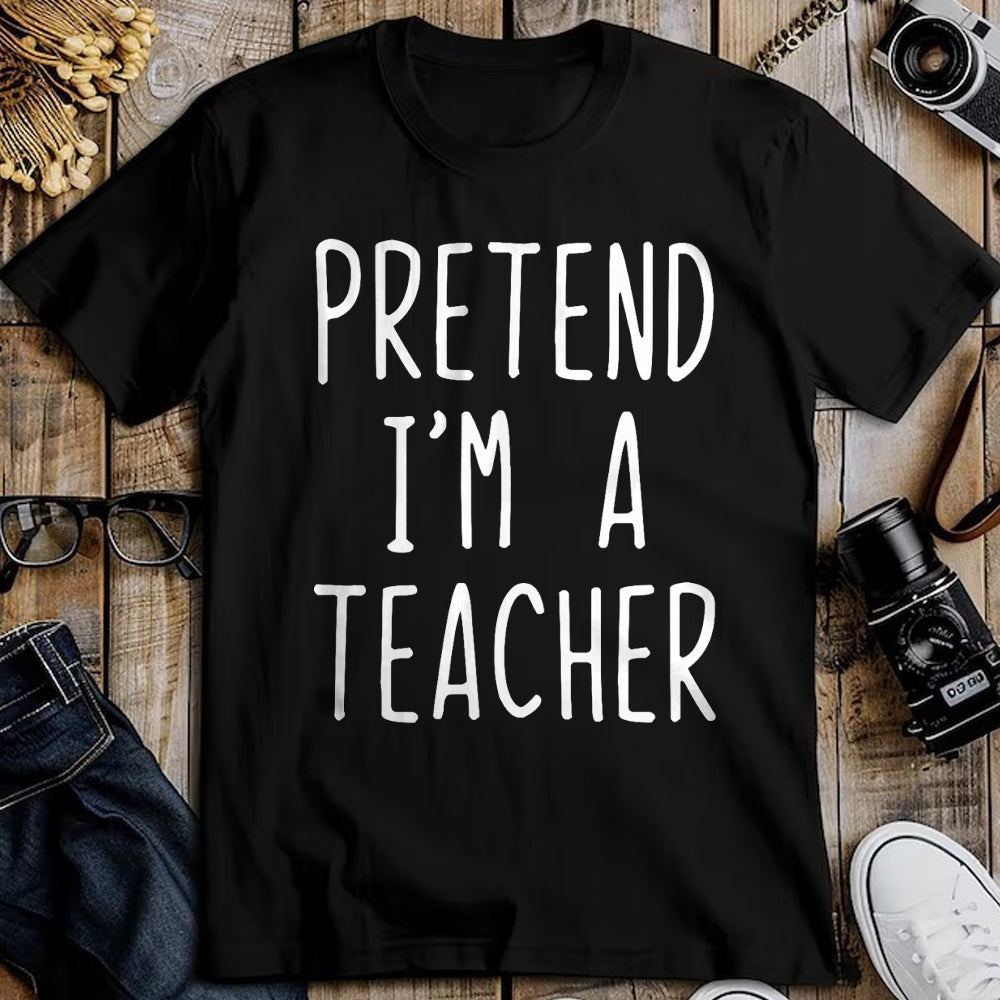 Best Teacher Shirt, Funny Teacher UnisexT-Shirt/Hoodie/Sweatshirt HLT00 - Pretend I'm A Teacher Costume Halloween Lazy Adult Kids T-Shirt