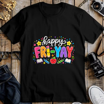 Best Teacher Shirt, Funny Teacher UnisexT-Shirt/Hoodie/Sweatshirt HLT00 - Happy Fri-Yay Teacher Fry Yay Friday Weekend Cute Fri-Yay T-Shirt