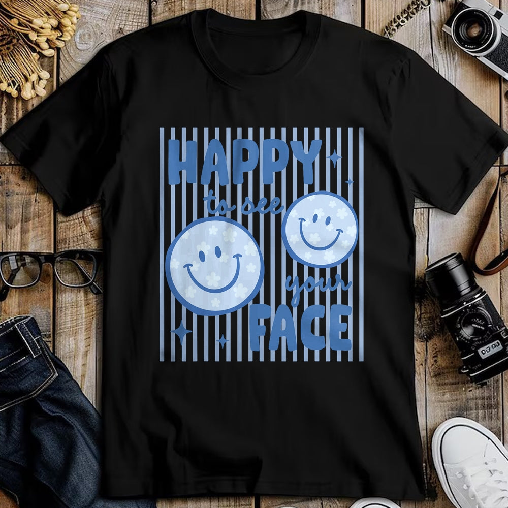 Best Teacher Shirt, Funny Teacher UnisexT-Shirt/Hoodie/Sweatshirt HLT00 - Happy to See Your Face Smile Face Teacher Kid Back to School T-Shirt