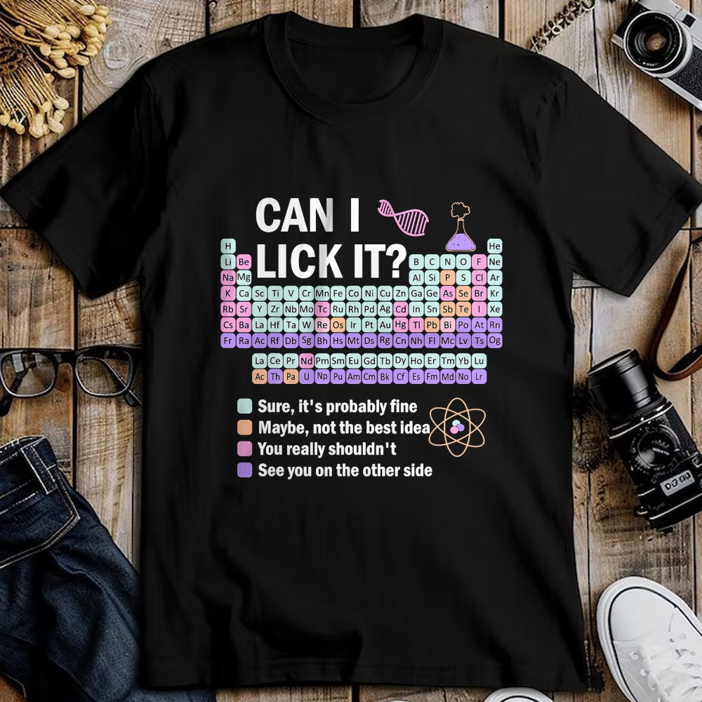 Best Teacher Shirt, Funny Teacher UnisexT-Shirt/Hoodie/Sweatshirt HLT00 - Can I Lick It Periodic Table Kids Science Gifts Teacher T-Shirt