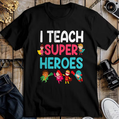 Best Teacher Shirt, Funny Teacher UnisexT-Shirt/Hoodie/Sweatshirt HLT00 - I Teach Super Heroes T-Shirt Teacher Tees and T Shirts for Men and Women