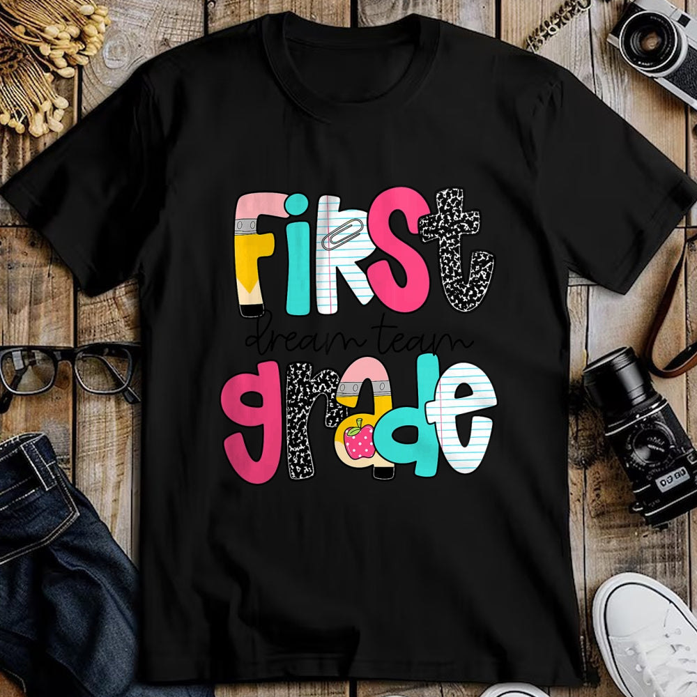Best Teacher Shirt, Funny Teacher UnisexT-Shirt/Hoodie/Sweatshirt HLT00 - First Grade Dream Team Back to School 1st Grade Teacher T-Shirt