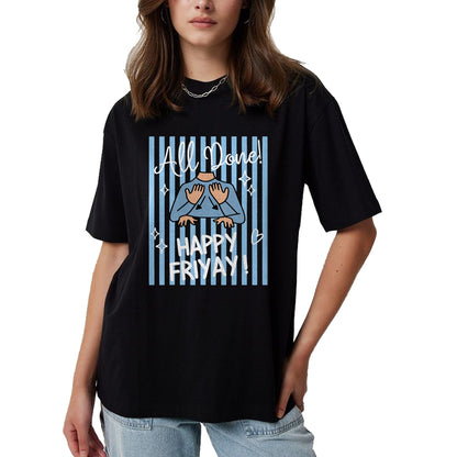 Best Teacher Shirt, Funny Teacher UnisexT-Shirt/Hoodie/Sweatshirt HLT00 - Striped All Done Happy Friyay ASL Sign Language SPED Teacher T-Shirt