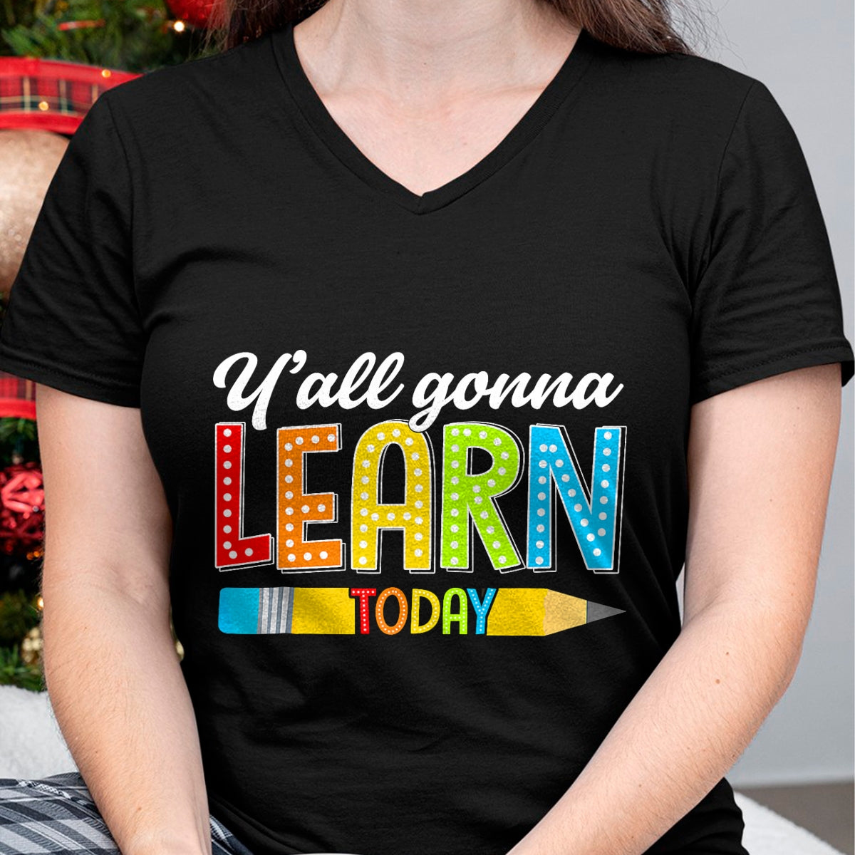 Best Teacher Shirt, Funny Teacher UnisexT-Shirt/Hoodie/Sweatshirt HLT00 - Teacher Y'all Gonna Learn Today First Day of School Funny T-Shirt