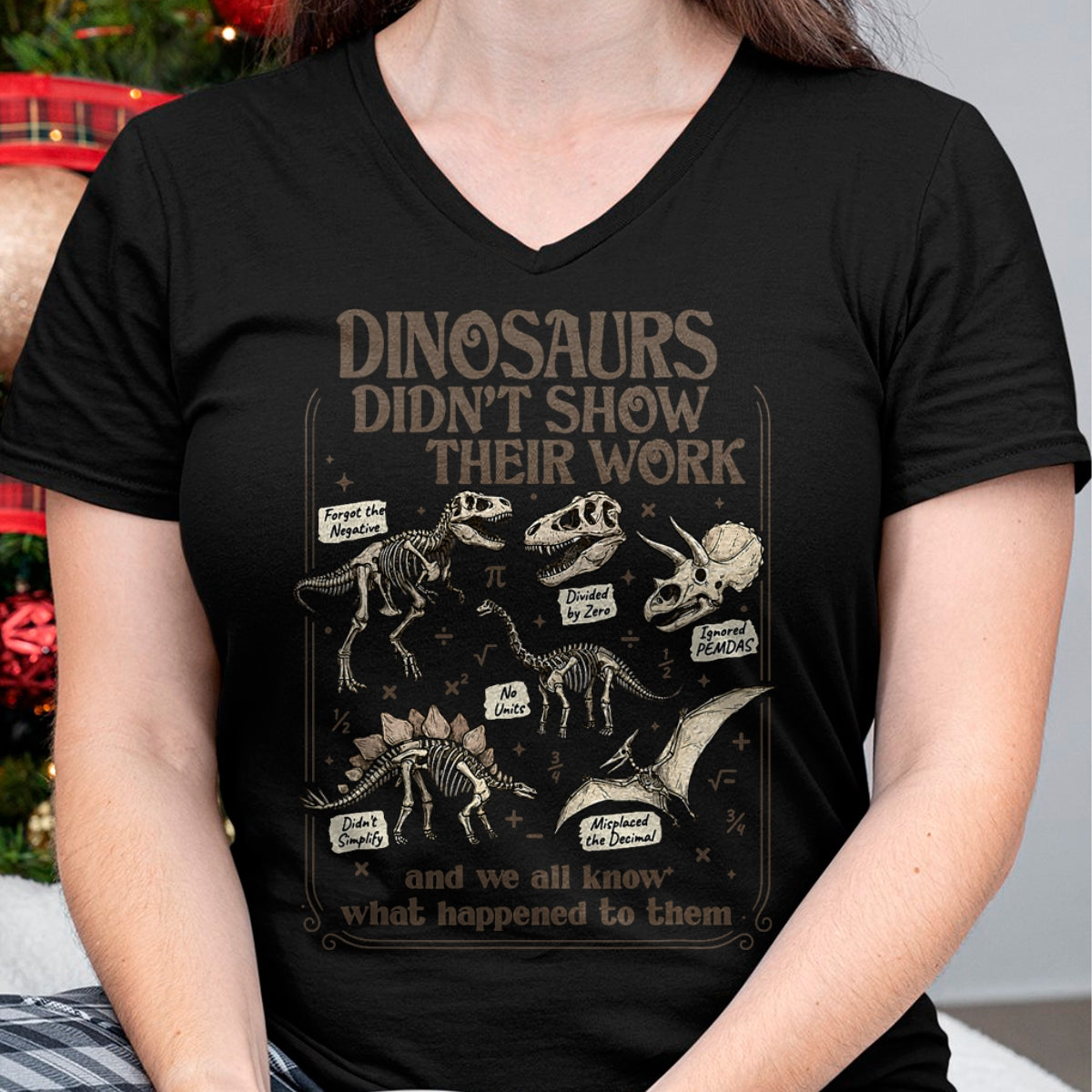Best Teacher Shirt, Funny Teacher UnisexT-Shirt/Hoodie/Sweatshirt HLT00 - Funny Math Teacher Dinosaurs Didn't Show Their Work School T-Shirt