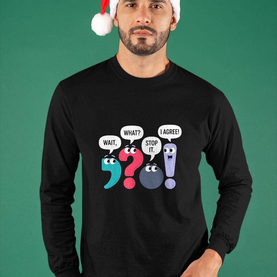 Best Teacher Shirt, Funny Teacher UnisexT-Shirt/Hoodie/Sweatshirt HLT00 - Wait What Stop It I Agree Funny Punctuation Grammar Teacher T-Shirt
