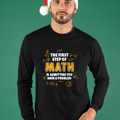 Best Teacher Shirt, Funny Teacher UnisexT-Shirt/Hoodie/Sweatshirt HLT00 - The First Step of Math Rab is Admitting You Have A Problem T-Shirt
