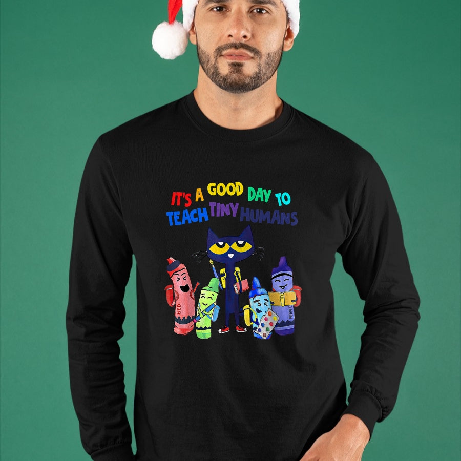 Best Teacher Shirt, Funny Teacher UnisexT-Shirt/Hoodie/Sweatshirt HLT00 - Good Days To Teach Tiny Humans Funny Cat Teacher Lover T-Shirt