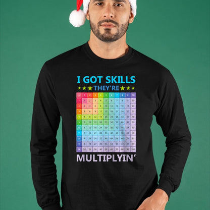 Best Teacher Shirt, Funny Teacher UnisexT-Shirt/Hoodie/Sweatshirt HLT00 - I Got Skills They're Multiplying Funny Math Teacher Students T-Shirt
