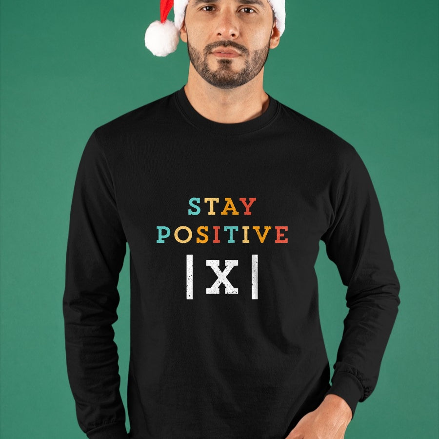 Best Teacher Shirt, Funny Teacher UnisexT-Shirt/Hoodie/Sweatshirt HLT00 - Stay Positive Funny Math Teacher Student School T-Shirt