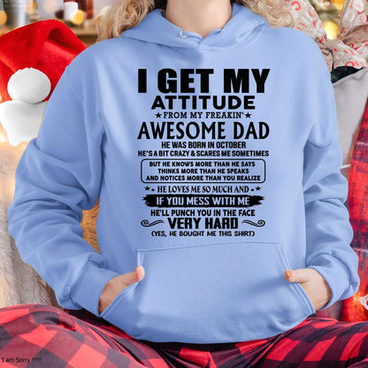 October - Thanks Dad - I GET MY ATTITUDE FROM MY FREAKIN' AWESOME DAD - Gift for Son and Daughter From Dad - DONN10 (SKU-TDD-CU-10)