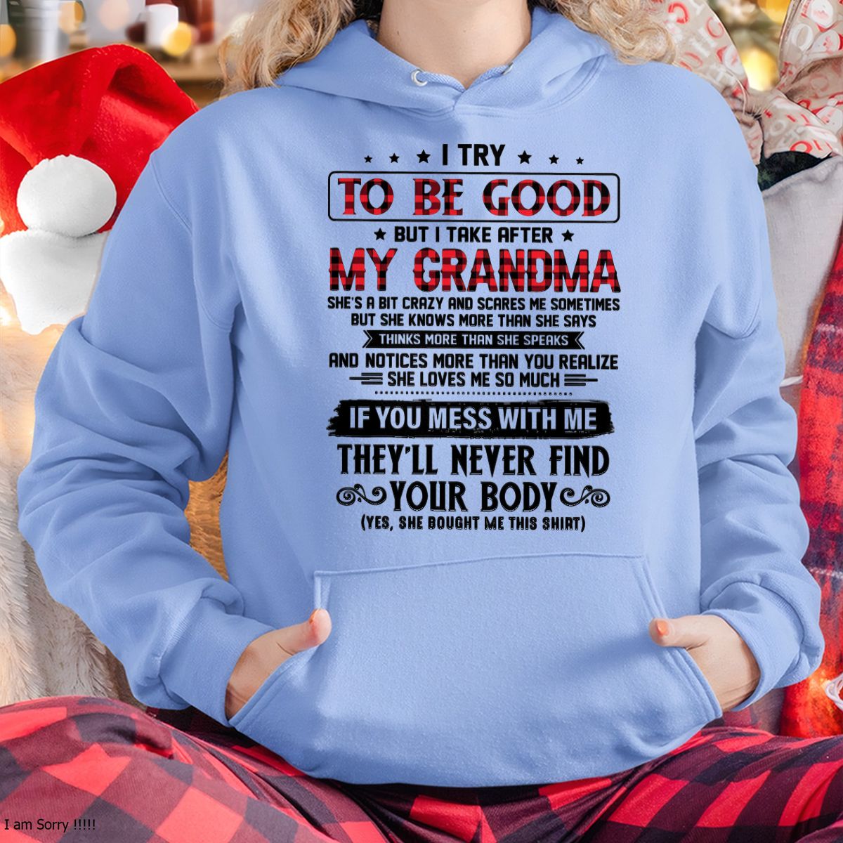 I TRY TO BE GOOD BUT I TAKE AFTER MY GRANDMA - From grandma for granddaughter - EBIL00 (SKU07-102-00)