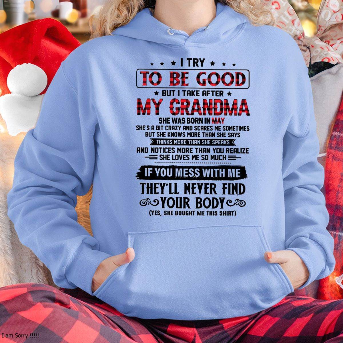 I TRY TO BE GOOD BUT I TAKE AFTER MY GRANDMA - From grandma for granddaughter - EBIL05 (SKU07-102-05)