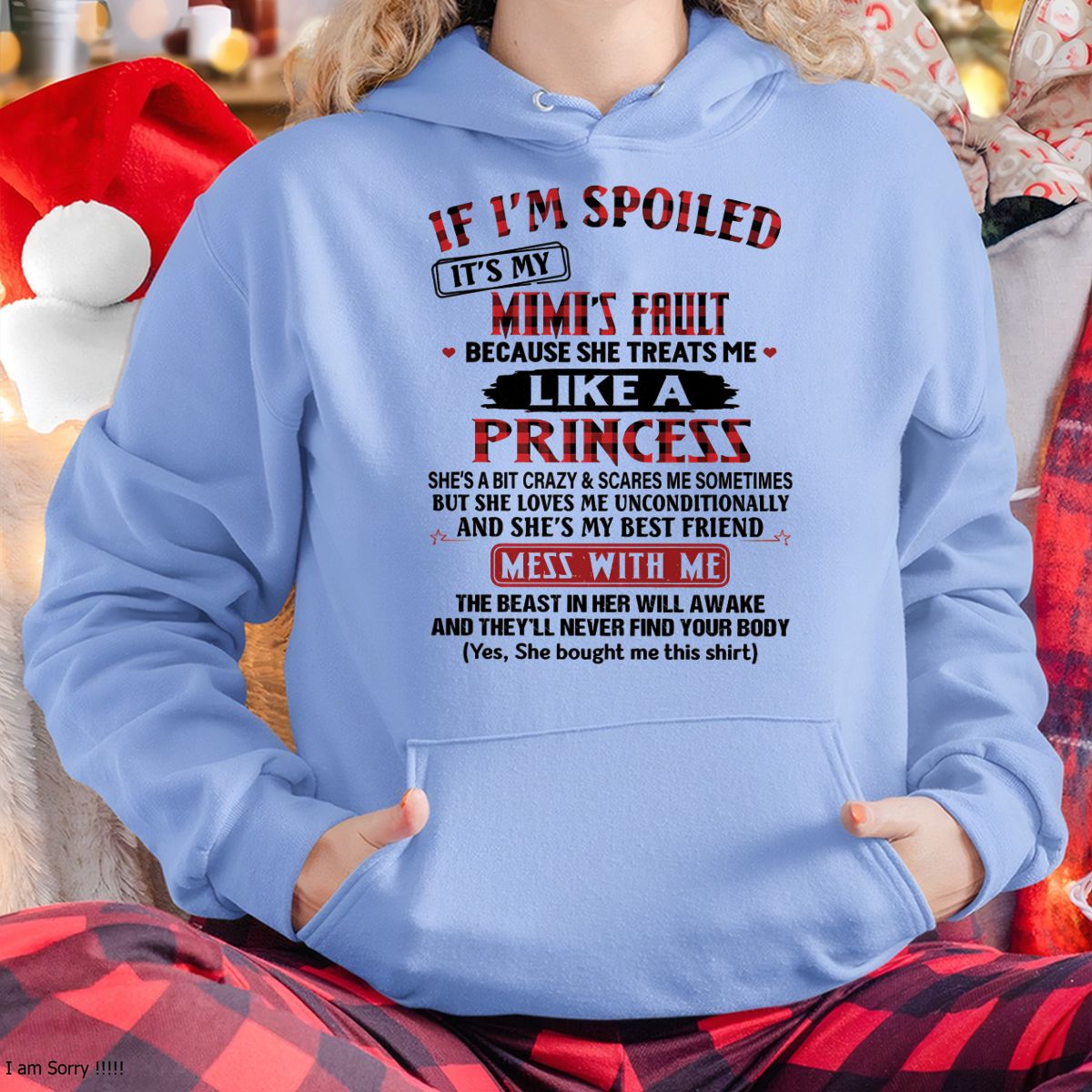 IF I'M SPOILED IT'S MY MIMI'S FAULT ♥ BECAUSE SHE TREATS ME ♥ LIKE A PRINCESS - From Grandma for granddaughter - EBIL00