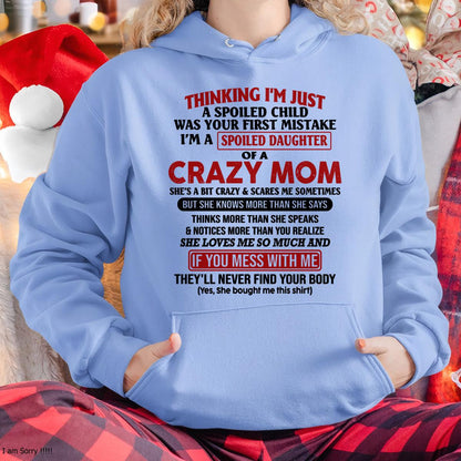 I Am Spoiled Daughter Of A Crazy Mom - Gift for Daughter From Mom - DONN00 (SKU-TMD-SPOILED-00)