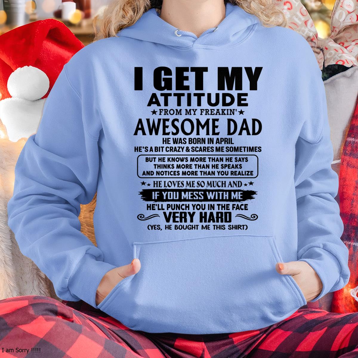April - Thanks Dad - I GET MY ATTITUDE FROM MY FREAKIN' AWESOME DAD - Gift for Son and Daughter From Dad - DONN04 (SKU-TDD-CU-04)