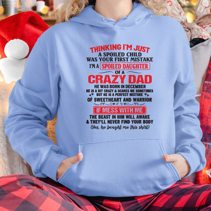 I AM A SPOILED CHILD WAS YOUR FIRST MISTAKE - FROM DAD - EBIL12