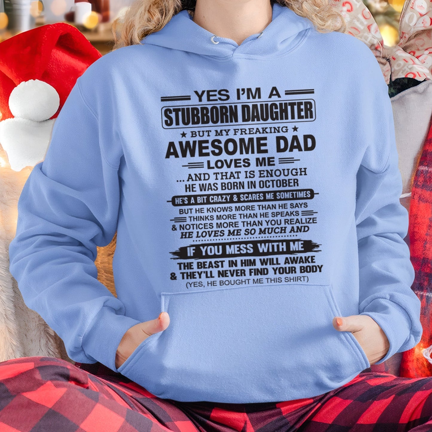 Yes I’m A Stubborn Daughter T-Shirt – Birthday Gift From October Dad / Man - DOAN10 (SKU07-186-10)